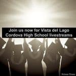 VIDEO: Vista del Lago and Cordova High School graduation livestreams underway