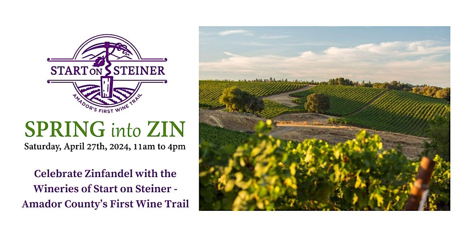 Spring into Zin 2024 with the Wineries of Start On Steiner