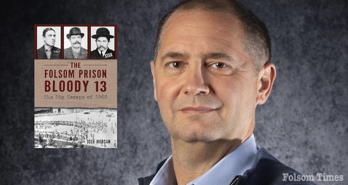 Author of Folsom Prison Bloody 13 book to speak at Folsom History event