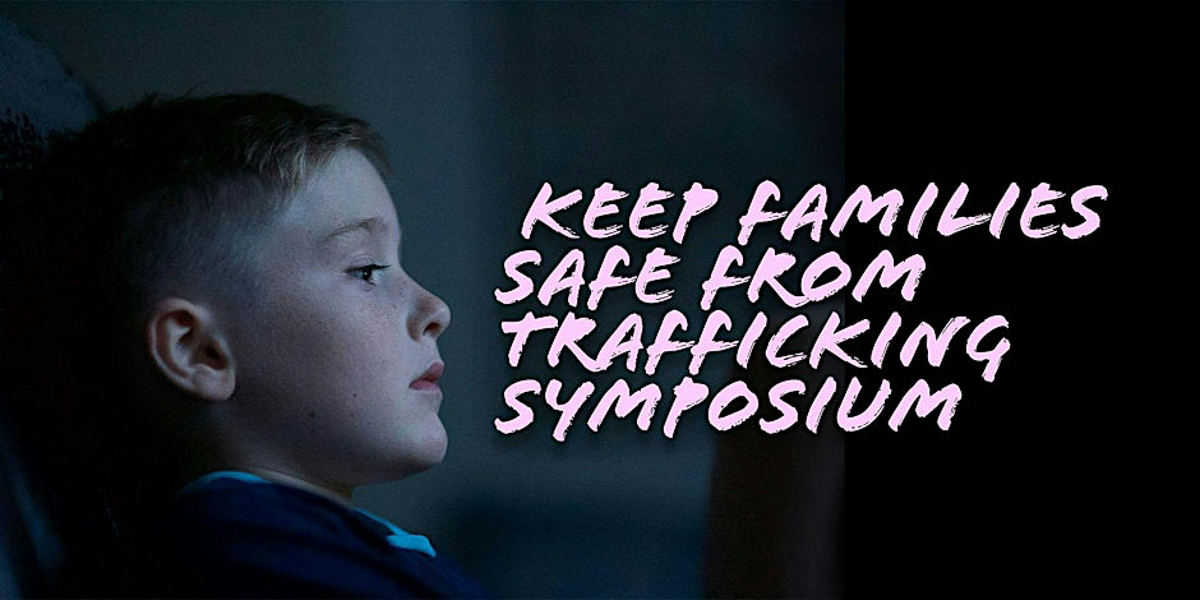 Keep Families Safe From Trafficking Symposium Set for Folsom Saturday