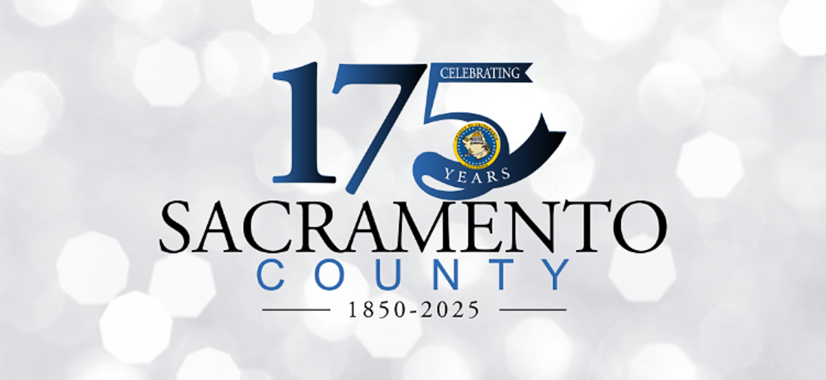 Sacramento County hits 175-year milestone, calls on residents to celebrate