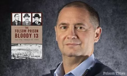 Author of Folsom Prison Bloody 13 book to speak and Folsom History event