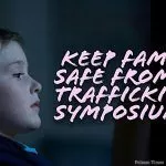 Keep Families Safe From Trafficking Symposium Set for Folsom Saturday