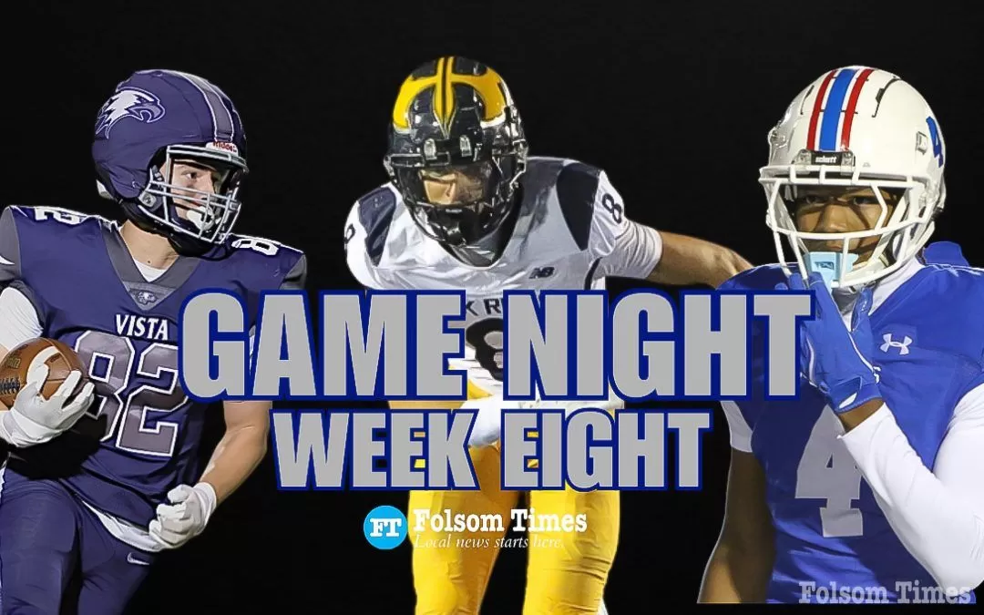 Folsom, Granite Bay, Casa win strong, Oak Ridge, Vista, Cordova slip on week 8