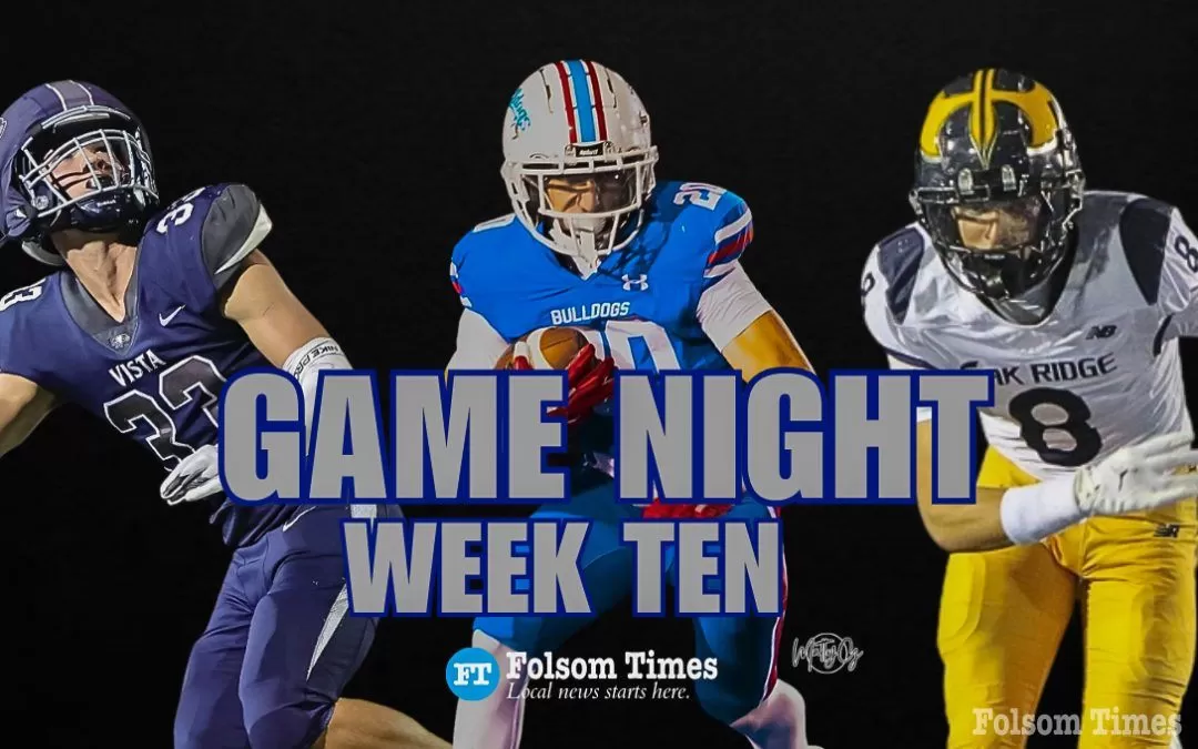 Folsom, Oak Ridge, Casa score big in Week 10; Vista rally ends in heartbreak